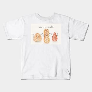 We're nuts Kids T-Shirt